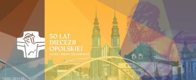 Jubileusz  50- lecia Diecezji Opolskiej